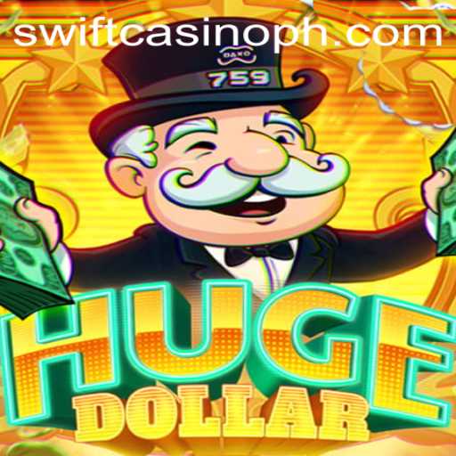 A Comprehensive Guide to HugeDollar at Swift Casino