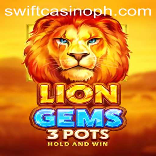 Discovering LionGems3pots at Swift Casino: An Ultimate Gaming Adventure