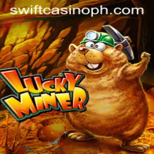 Exploring the Thrills of LuckyMiner in Swift Casino