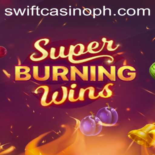 Exploring SuperBurningWins at Swift Casino